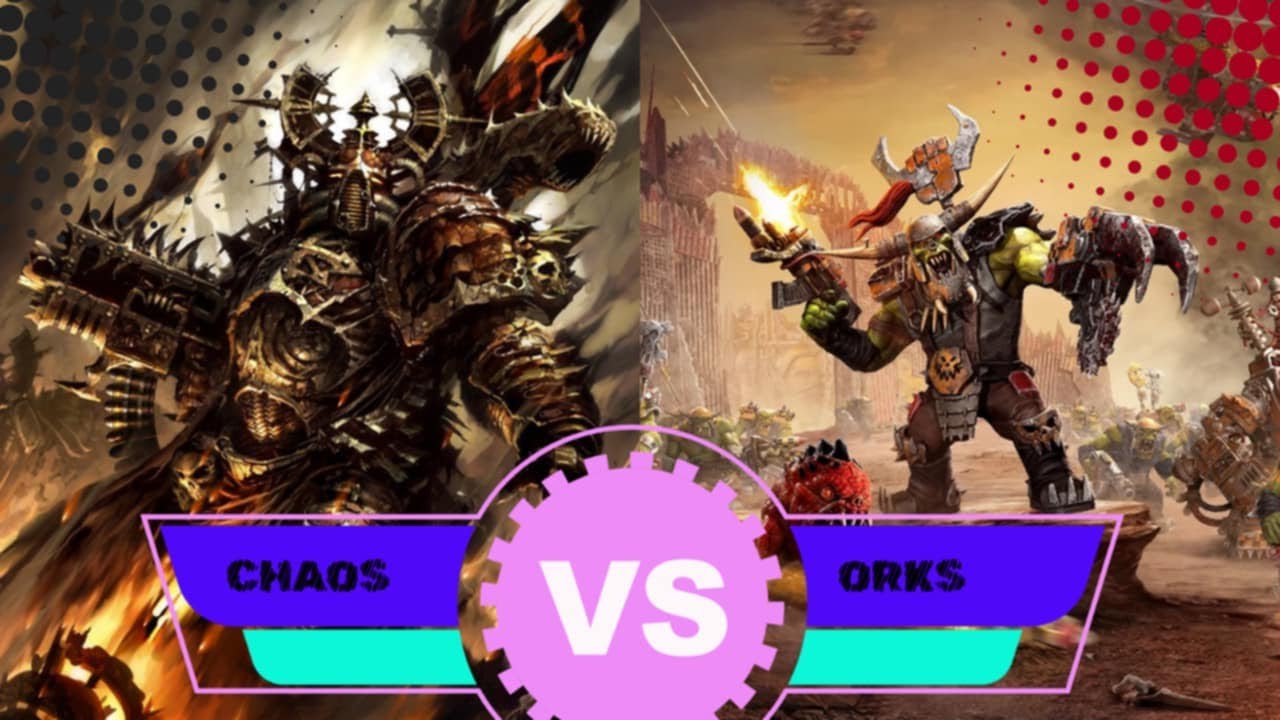 WARHAMMER 40K - CHAOS VS ORKS