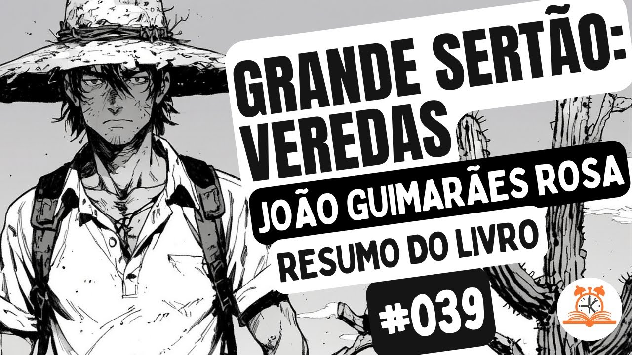 Grande Sert&atilde;o: Veredas - Jo&atilde;o Guimar&atilde;es Rosa | Resumo do Livro | RoletaDoLivro #039
