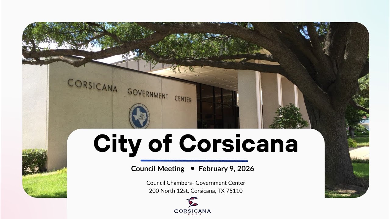 City of Corsicana Council Meeting- Feb 9th, 2026