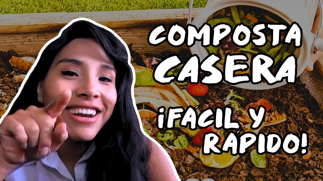COMPOSTA CASERA - FÁCIL Y RÁPIDO