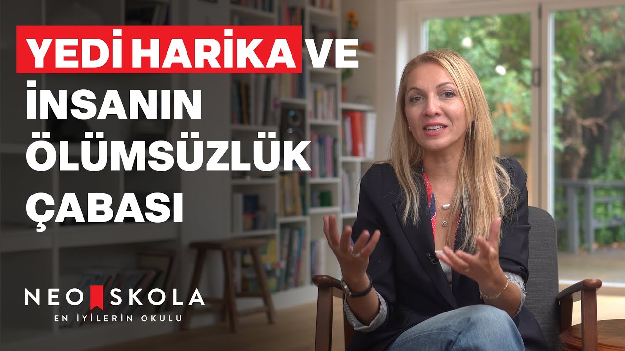 Antik Dünyanın Yedi Harikası ve Kültürel Mirası I Prof. Dr. Tuna Şare Ağtürk I Neo Skola