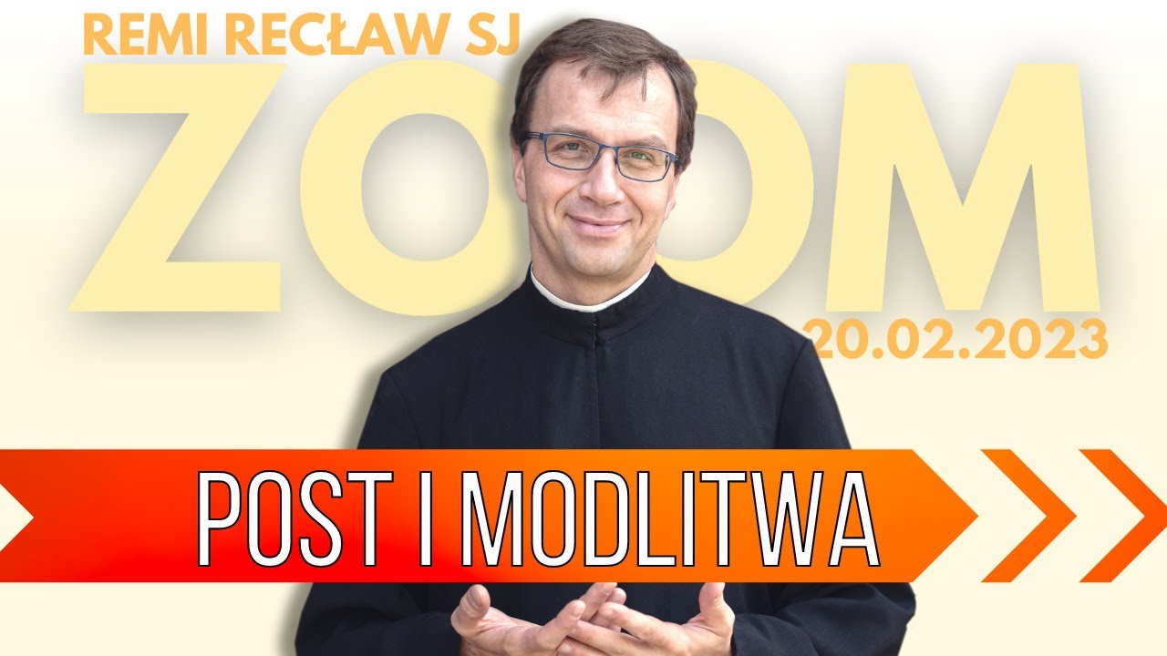 Post i modlitwa | Remi Recław SJ | Zoom - 20.02
