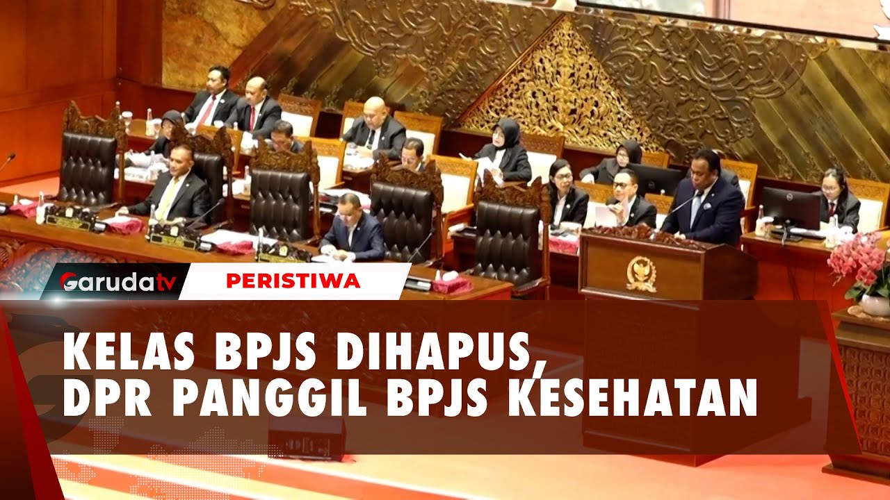 DPR Minta Penjelasan BPJS Kesehatan Terkait Penghapusan Kelas Layanan BPJS