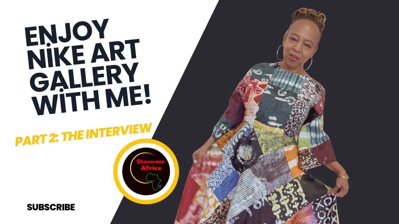 Nike Art Gallery and African Fashion Part 2 