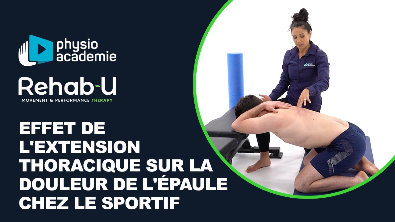 🇫🇷 Effet de l'extension thoracique sur la douleur de l'épaule chez le sportif 🇫🇷