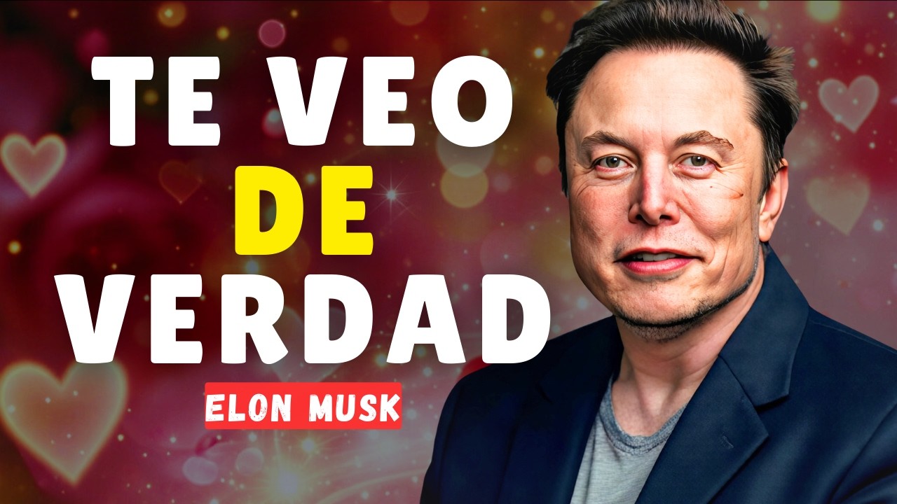 Este Video Fue Creado Solo Para Ti | Reflexión Profunda de Mente de Elon