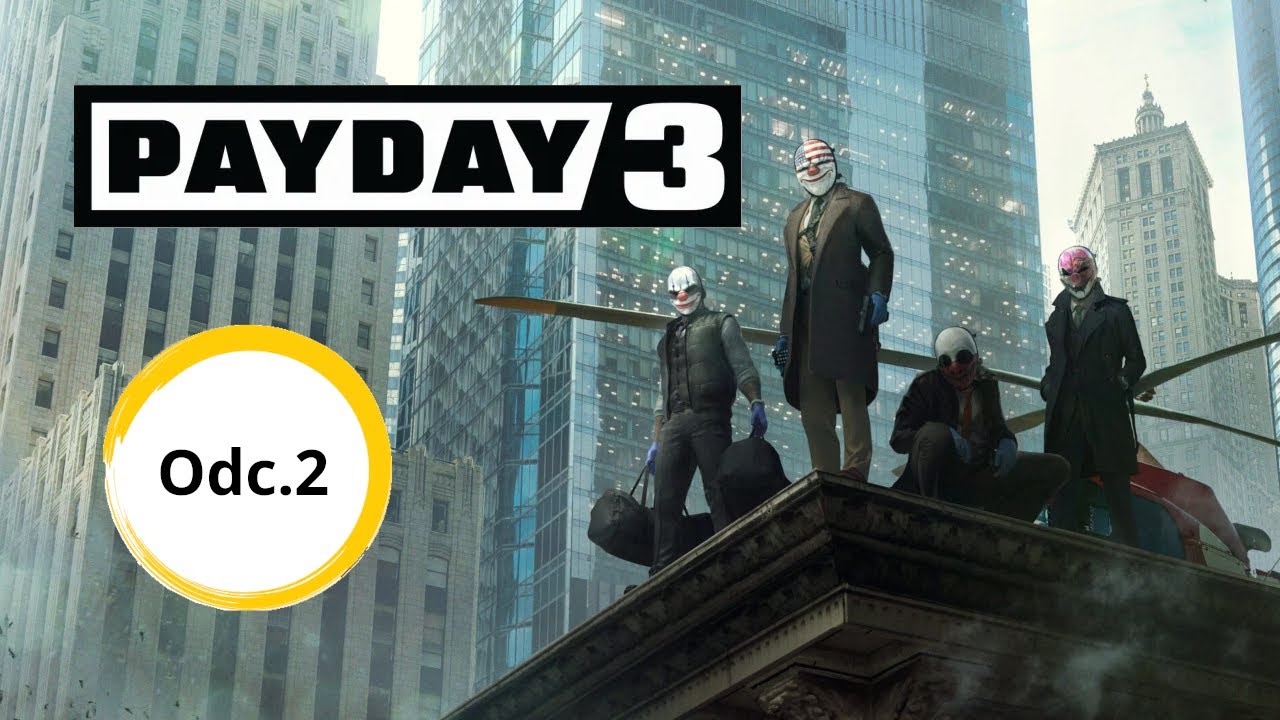 Kradzież kamieni (Na głośno) | Payday 3 - odc.2