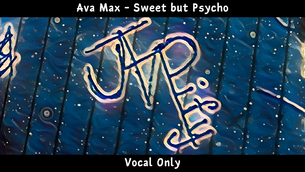 Ava Max - Sweet but Psycho | Vocal Only