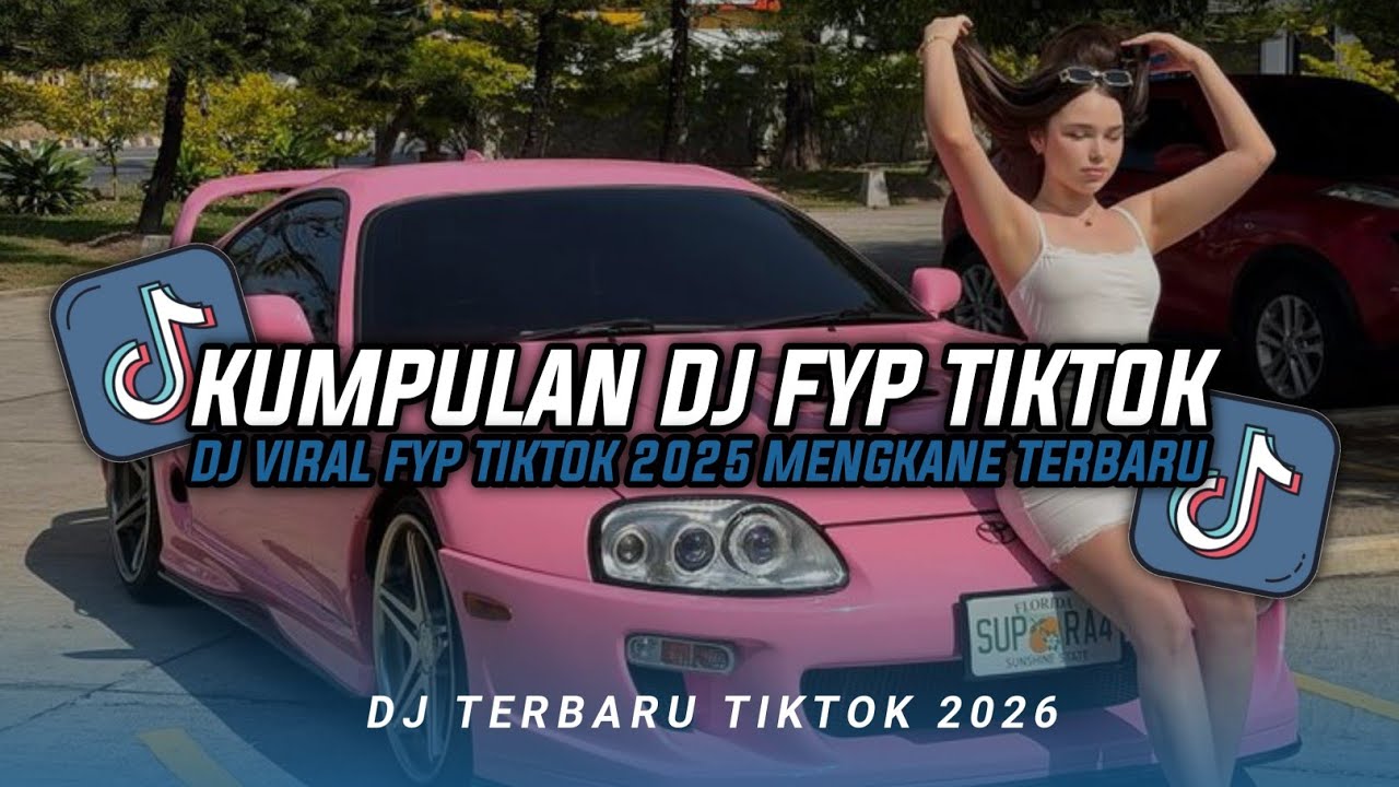 KUMPULAN DJ CAMPURAN FYP TIKTOK TERBARU || DJ CAMPURAN VIRAL TIKTOK 2026
