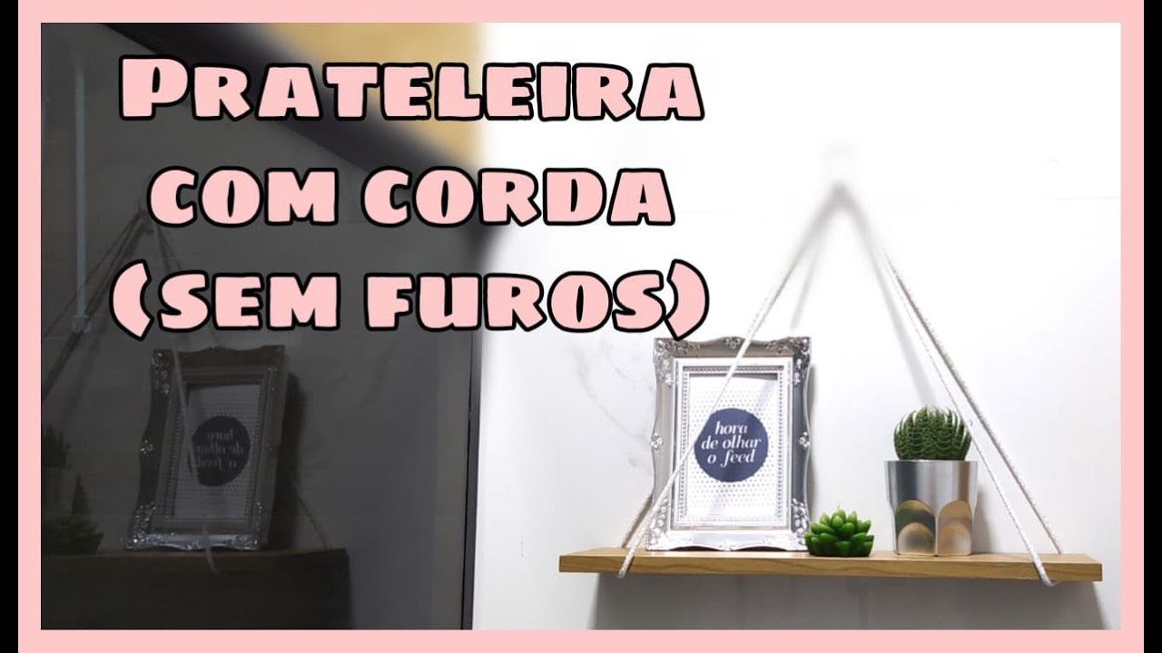 Como fazer prateleira minimalista com corda, sem furos.