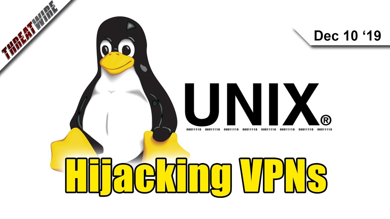 Hijacking VPNs on Linux Distros - ThreatWire