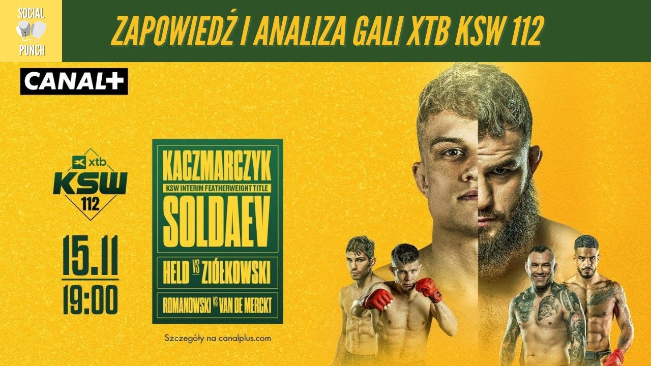 Zapowiedź i analiza gali XTB KSW 112 (Kaczmarczyk, Soldaev, Held, Ziółkowski, Mircea, Varela)