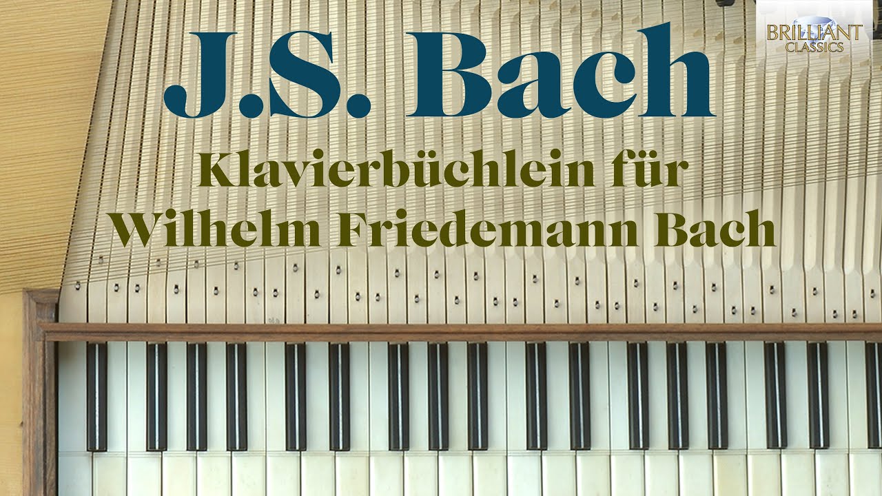 J.S. Bach: Klavierbüchlein für Wilhelm Friedemann Bach