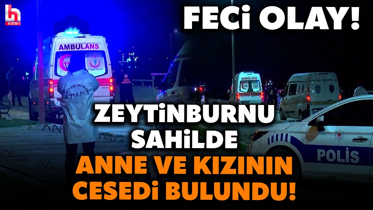 İSTANBUL'DA KORKUNÇ OLAY! Zeytinburnu sahilde anne ve kızının cesedi bulundu!