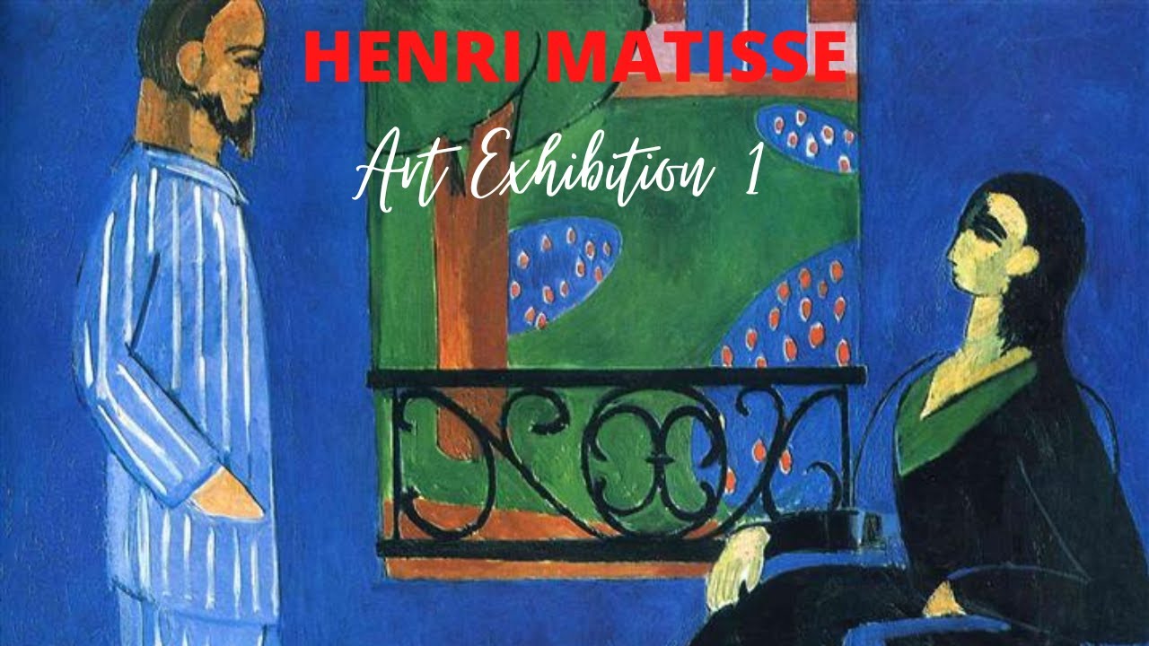 Henri Matisse Paintings with TITLES Retrospective Exhibition 1 ✽ Famous Post-Impressionist Artist