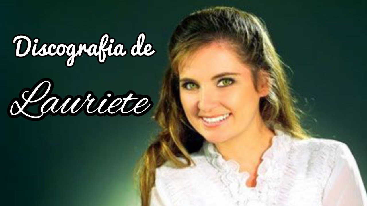 Discografia de Lauriete (1982 - 2022)