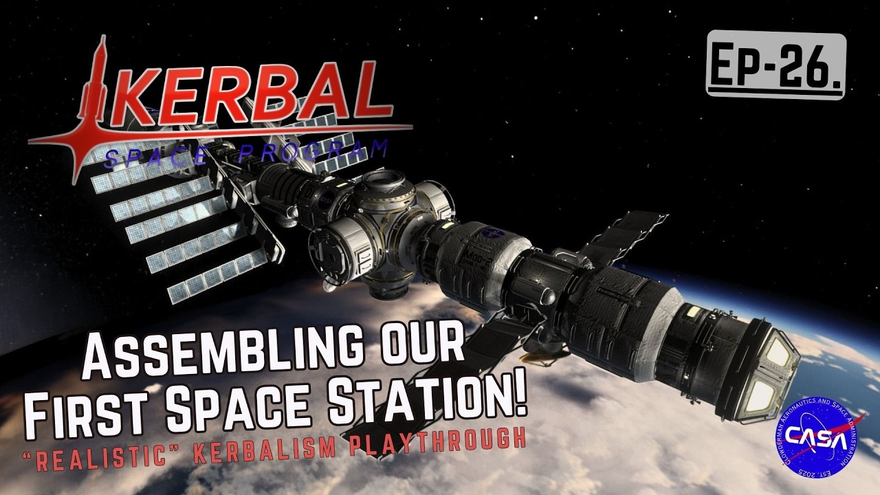 KSP — Строим нашу ПЕРВУЮ КОСМИЧЕСКУЮ СТАНЦИЮ! (Первые испытательные полеты «Союза»!) — Эпизод 26