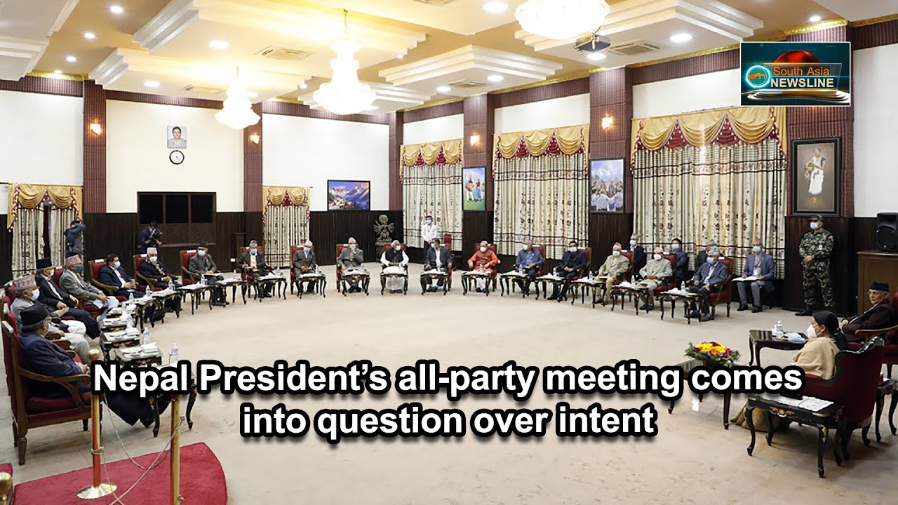 Nepal President&rsquo;s all-party meeting comes into question over intent