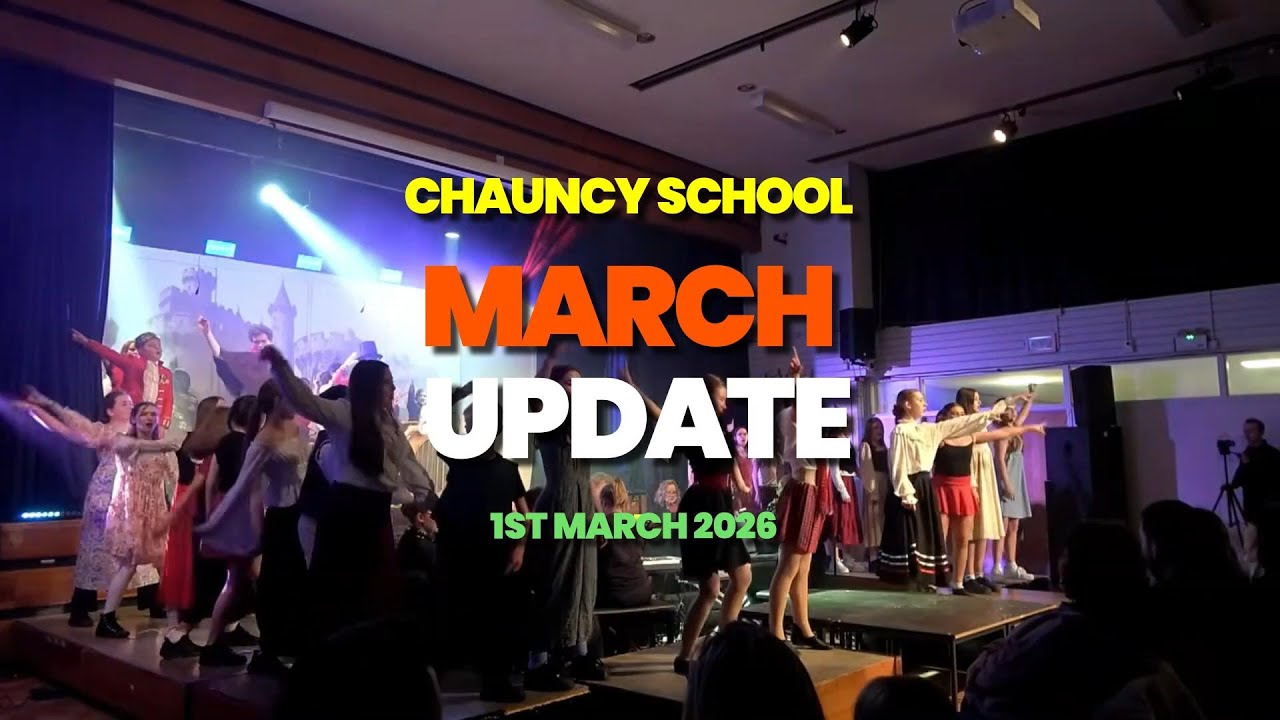 THE CHAUNCY SCHOOL MARCH UPDATE - 1ST MARCH 2026