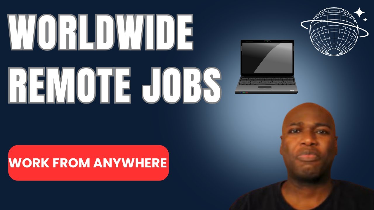 Worldwide Remote Work Jobs | Work From Anywhere In The World | No Degree Required