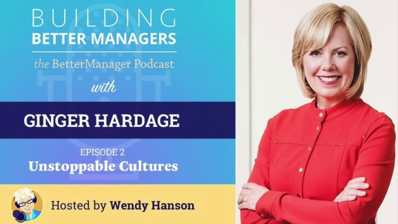 Unstoppable Cultures with Ginger Harding - Building Better Managers Podcast #1