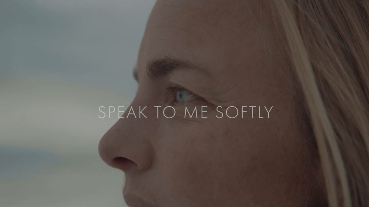 Speak To Me Softly