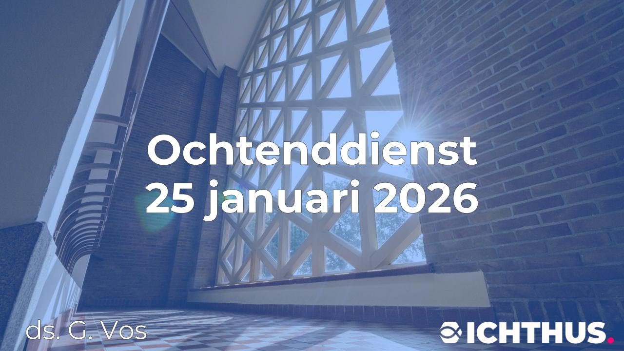 Ochtenddienst 25 januari 2026