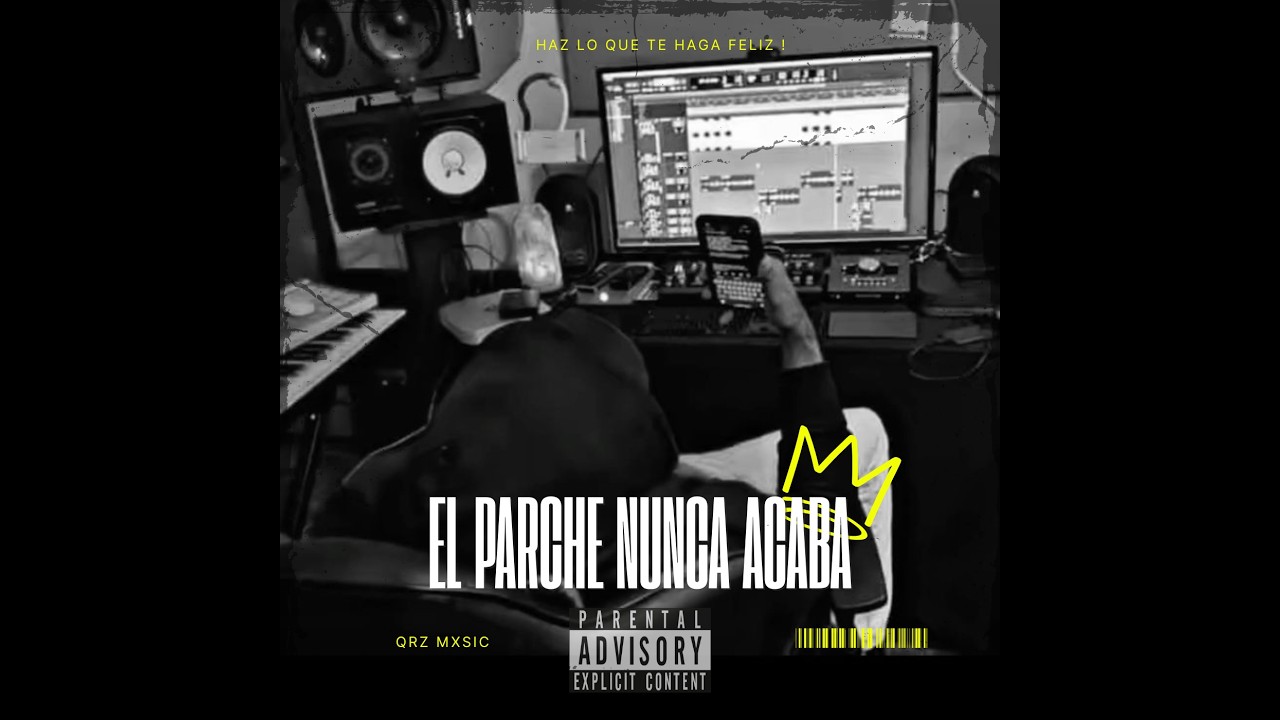 EL PARCHE NUNCA ACABA - QRZ MXSIC