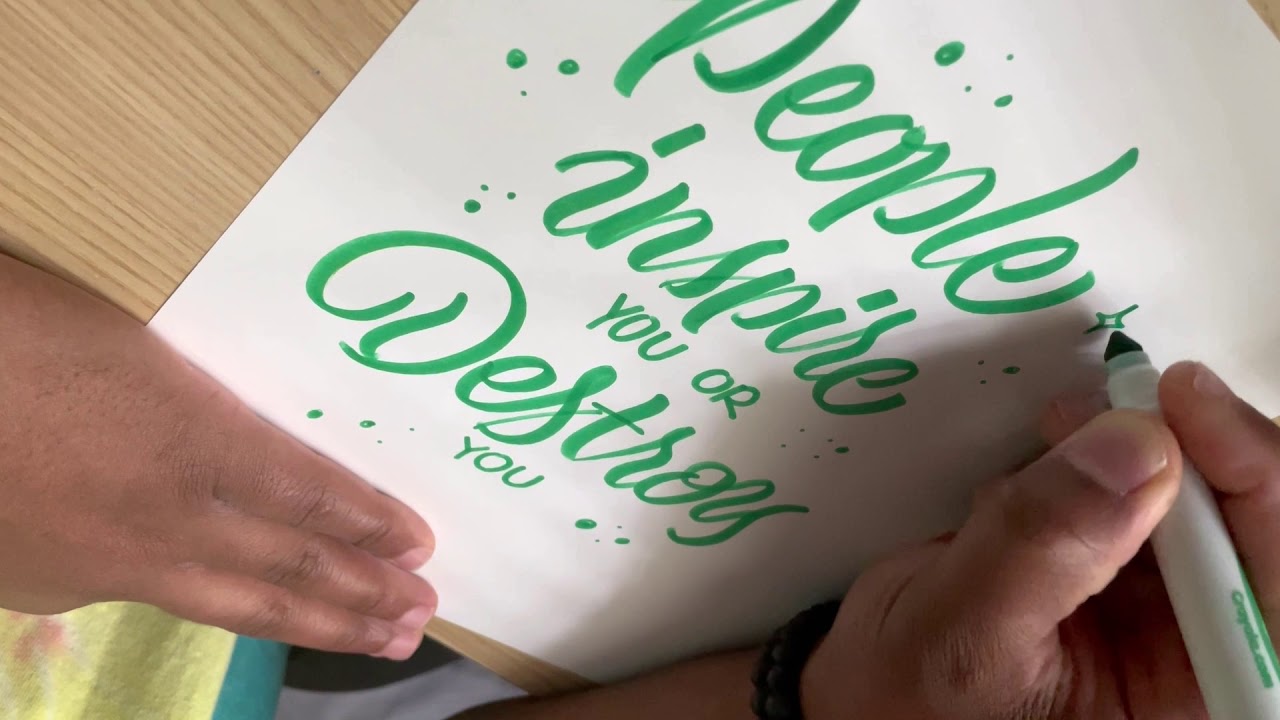 People Inspire you (Crayligraphy with Crayola Marker)