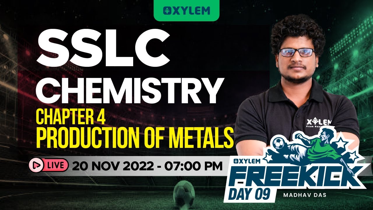 SSLC Chemistry | Production Of Metals | Loha Nirmanam | Chapter 4 |Christmas Exam Special Live|XYLEM