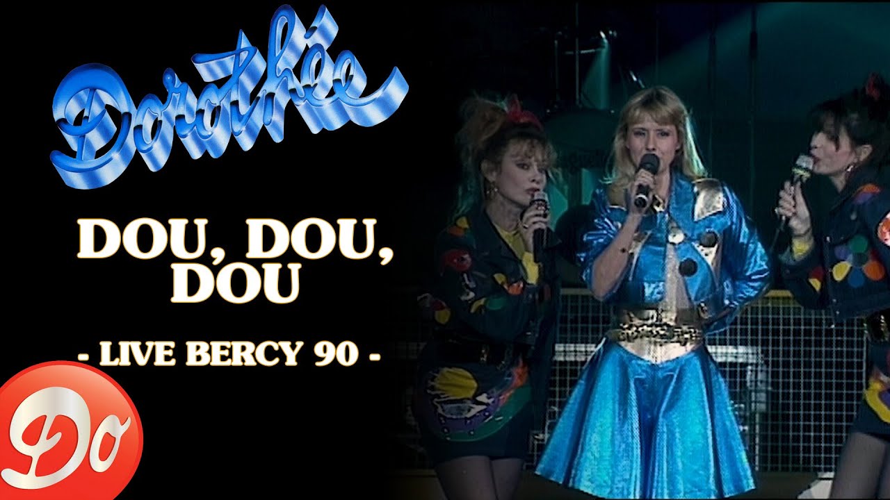 Dorothée - Dou dou dou | BERCY 1990