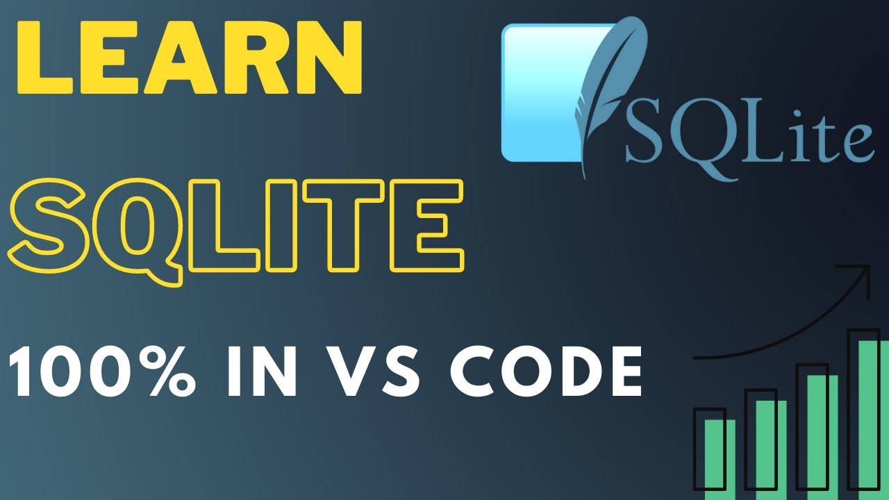 Ускоренный курс по SQLite для начинающих в Visual Studio Code — 2022