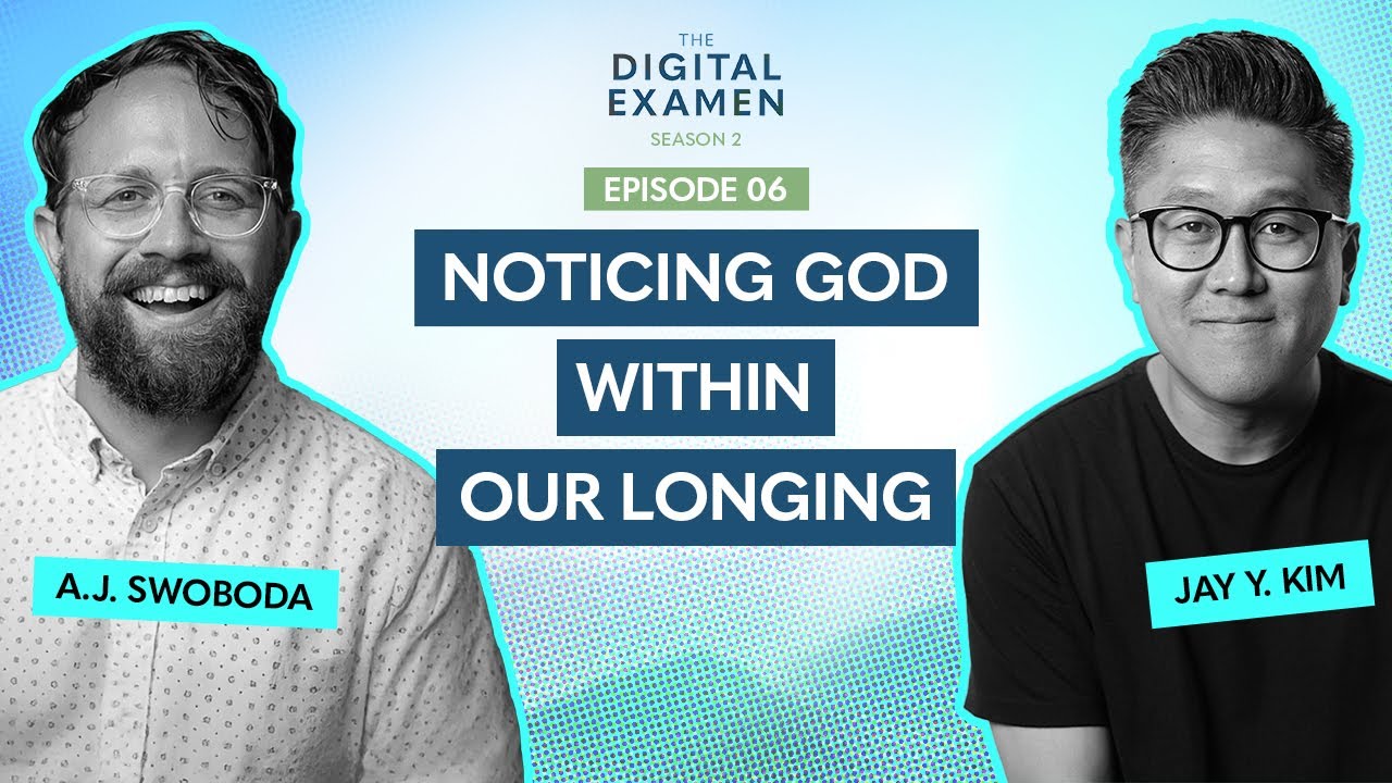 Noticing God Within Our Longing with A.J. Swoboda