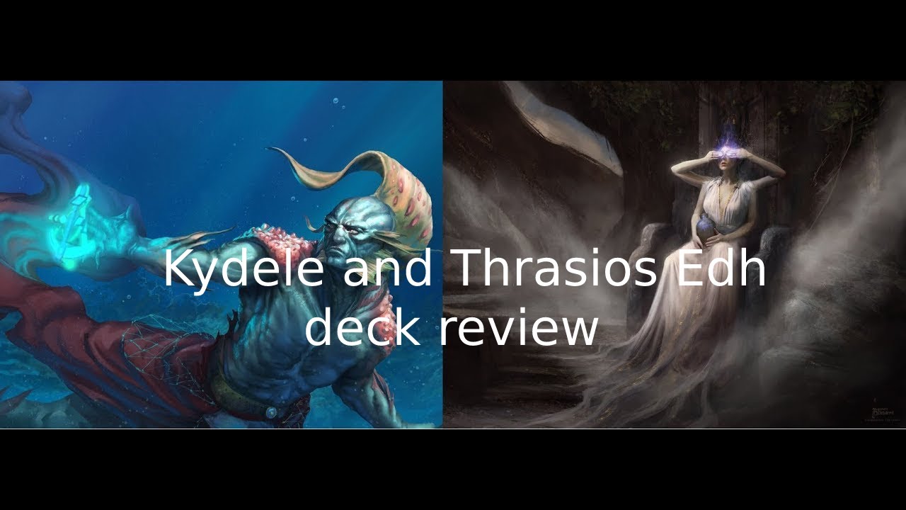 Kydele and Thrasios EDH deck review!
