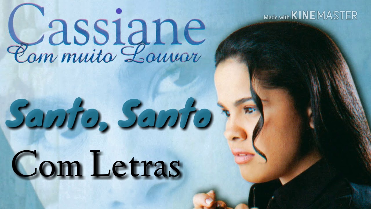 Santo, Santo - Cassiane