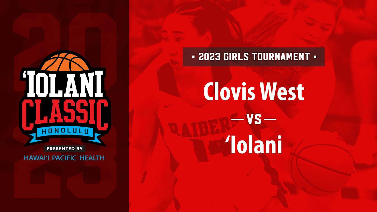 ‘Iolani Classic third-place game -- Clovis West vs. ‘Iolani