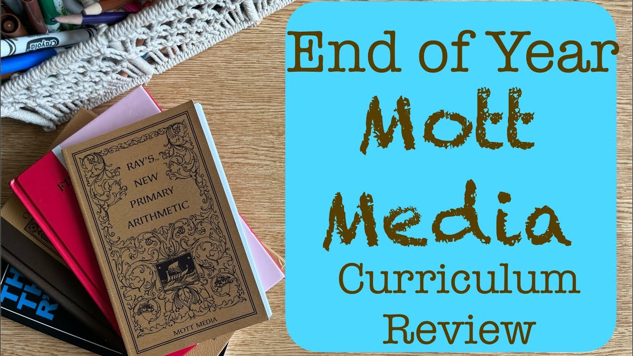 End of Year Mott Media Curriculum Review - McGuffey, Rays, & Phonics Made Plain