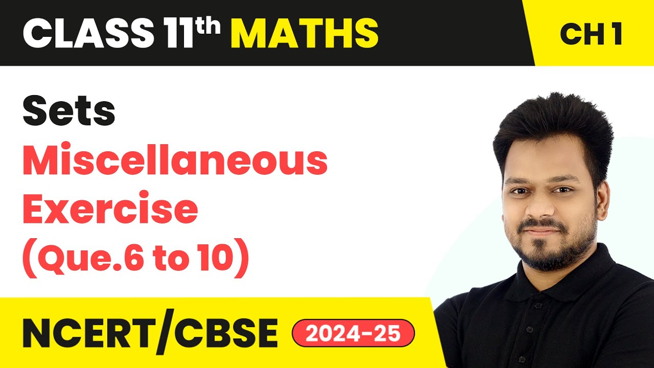 Sets - Miscellaneous Exercise (Que.6 to 10) | Class 11 Maths Chapter 1 | CBSE 2025-26