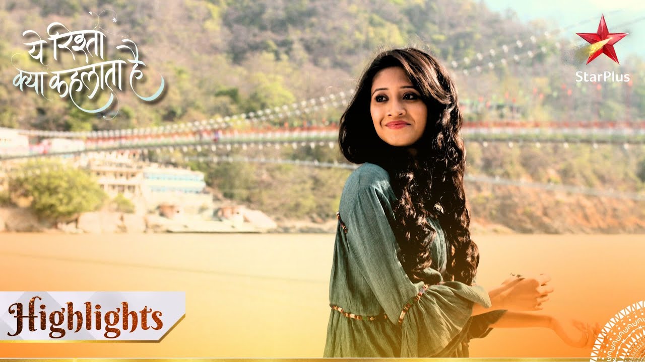 Yeh Rishta Kya Kehlata Hai | Rishikesh mein Naira ki entry!