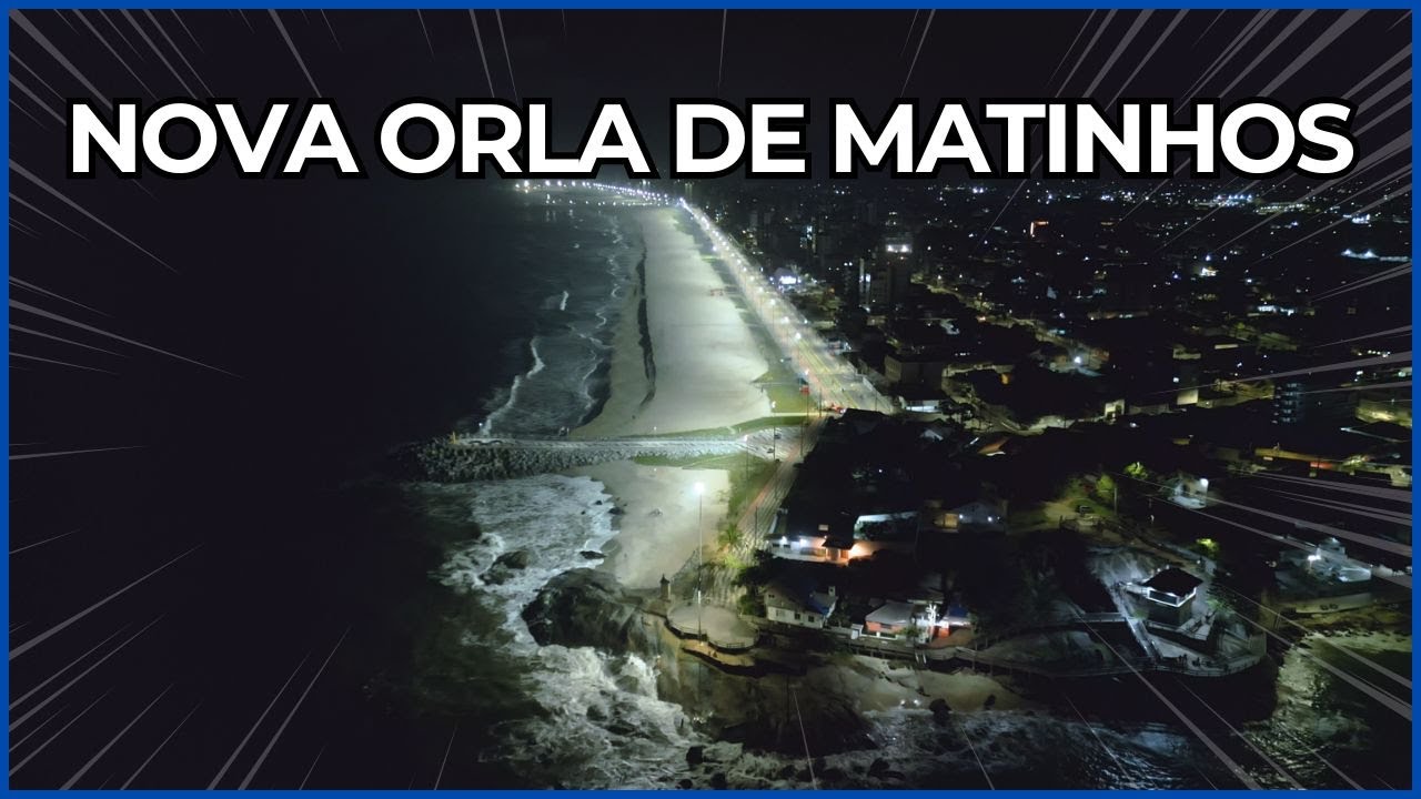 Revitalização de Matinhos | Iluminação da Orla, Como Ficaram os 6,3km Revitalizados?