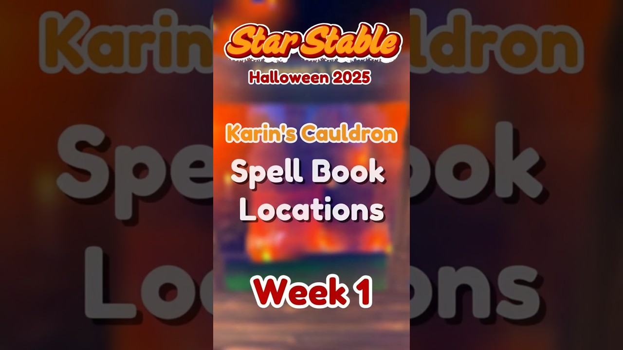 Karin&rsquo;s Cauldron Spellbook Locations 🐴🎃Week 1✨ Star Stable Online Halloween 2025