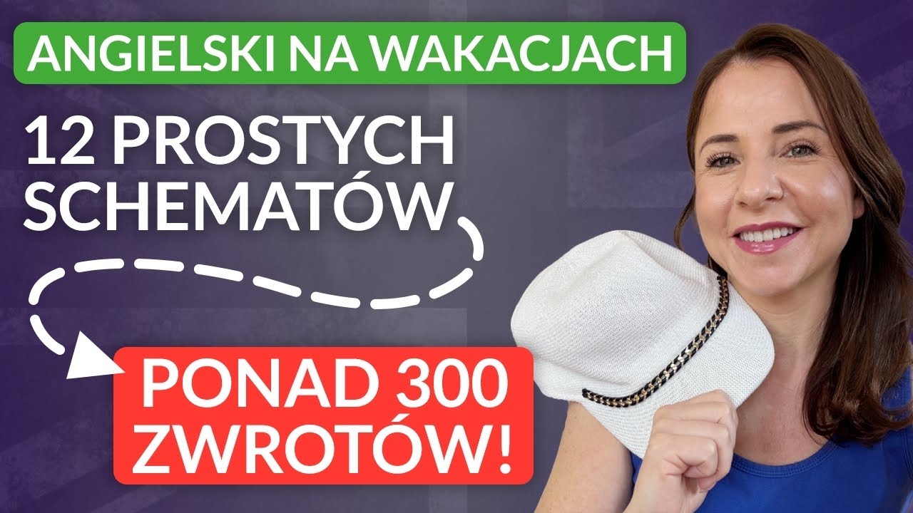 Prosty sposób na angielski na wakacjach - 12 wzorów na angielskie zwroty na wakacje! Angielski z Kat
