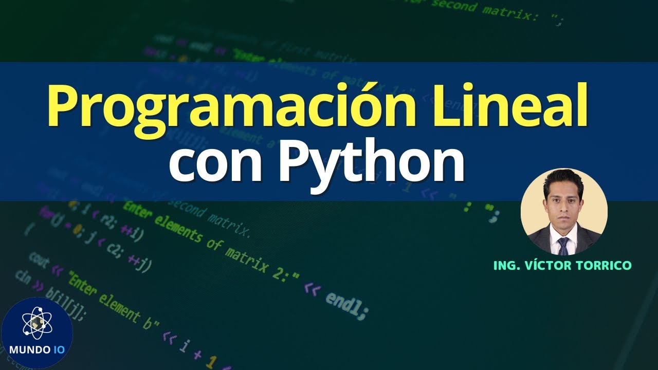 Conferencia: Programaci&oacute;n Lineal con Python
