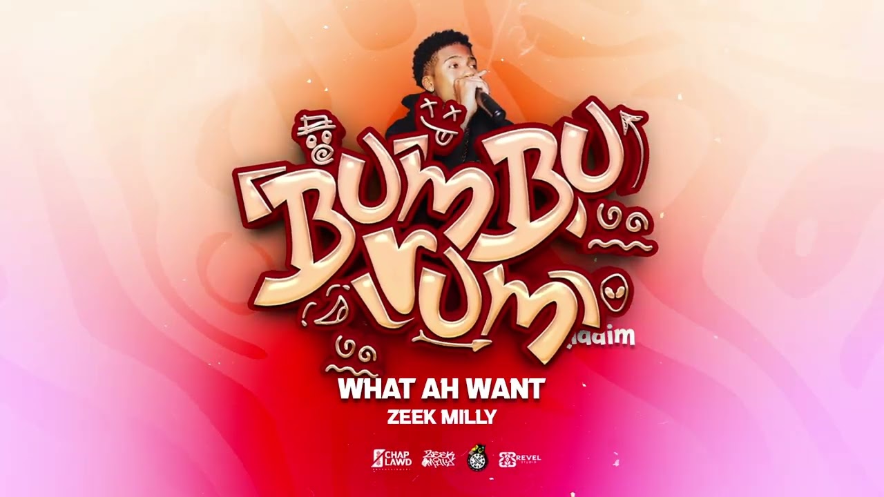 Zeek Milly -What Ah Want