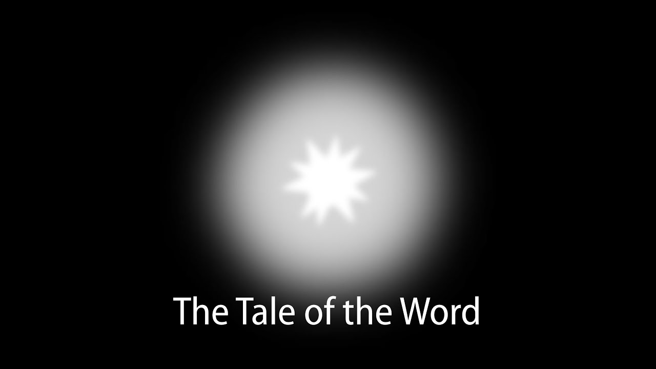 The Tale of the Word