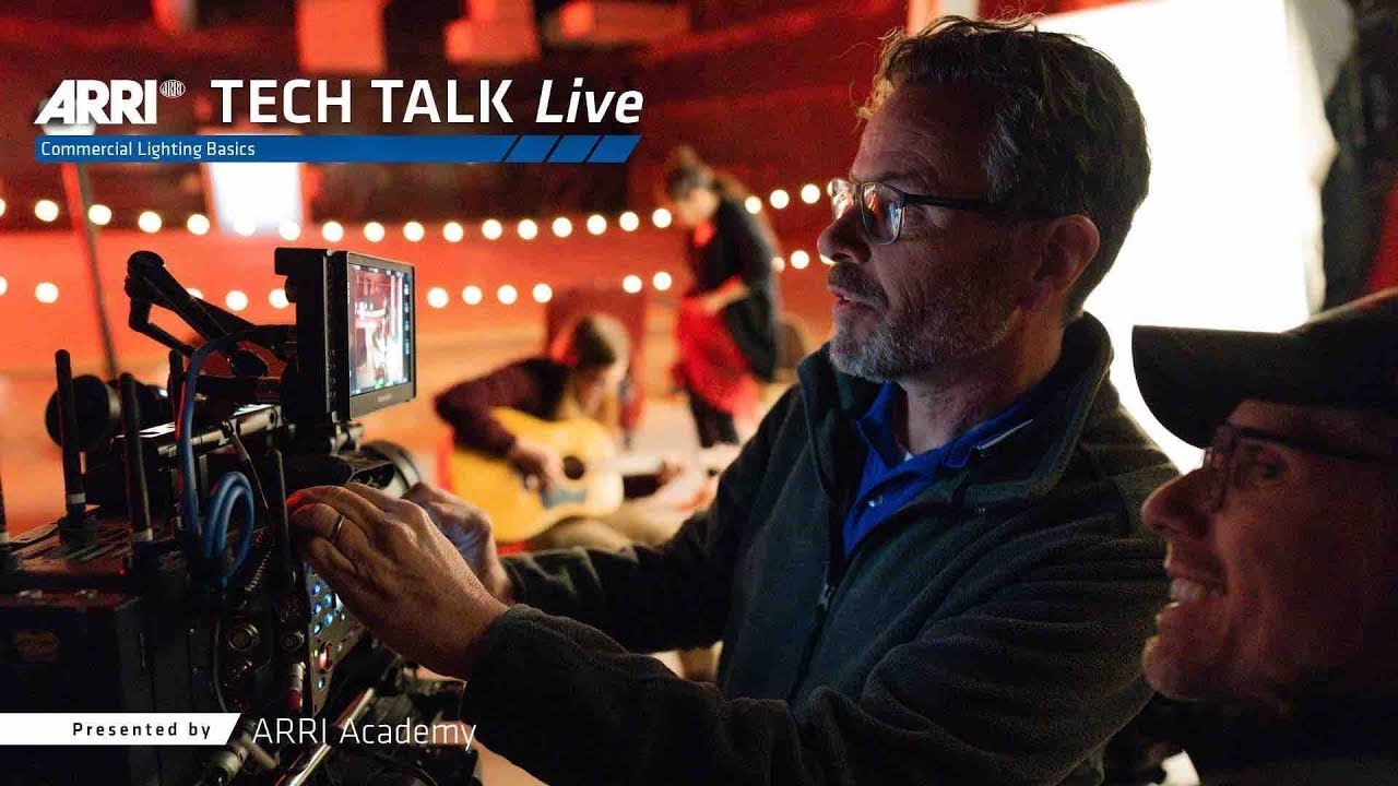 ARRI TECH TALK Live: Commercial Lighting Basics