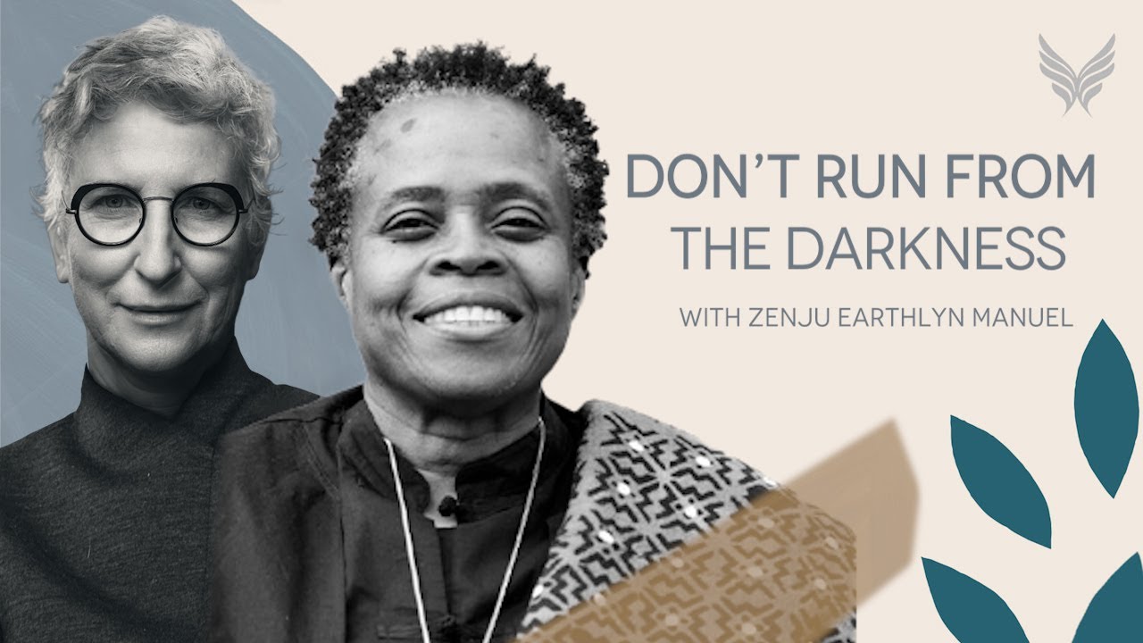 Opening to Darkness: Being with the Absence of Light with Zenju Manuel 