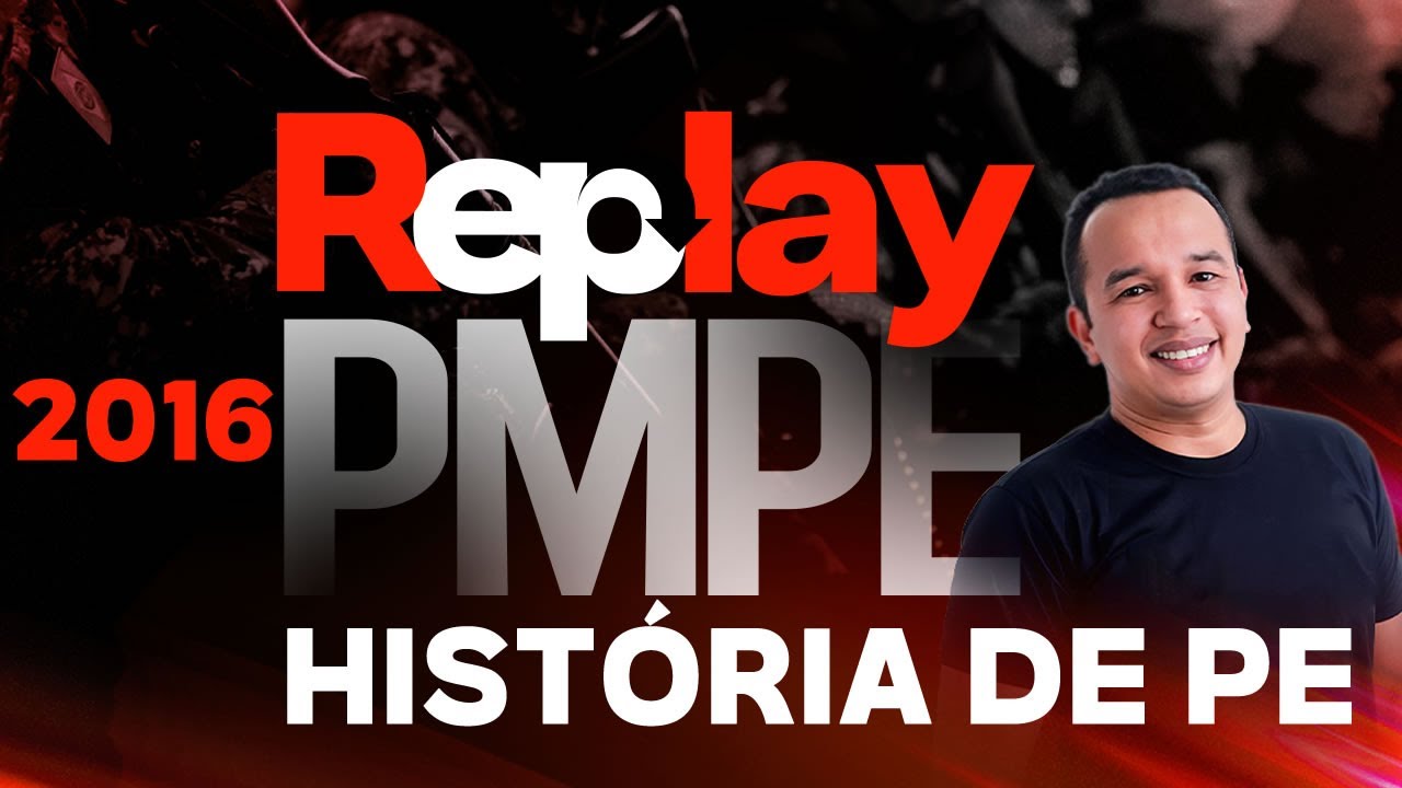 REPLAY PMPE: RESOLUÇÃO DAS PROVAS ANTERIORES (2016): HISTÓRIA DE PERNAMBUCO com ISAQUEL SILVA