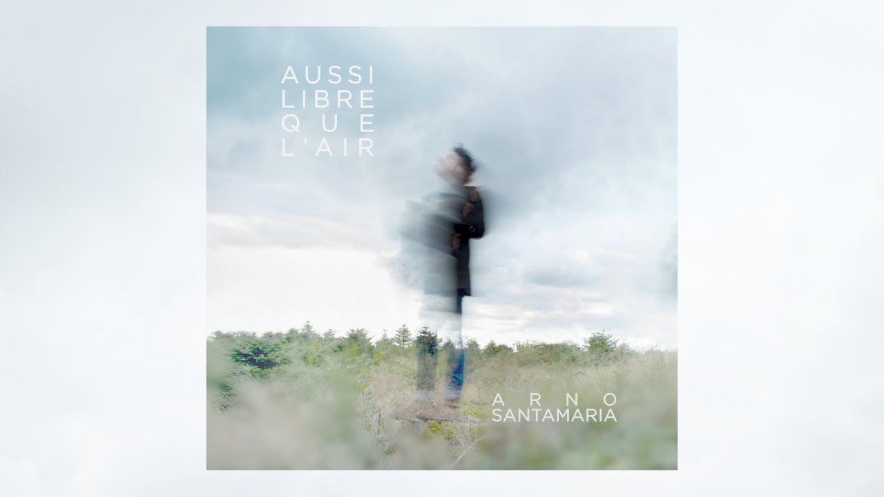 Arno Santamaria : Aussi libre que l'air (Audio officiel)