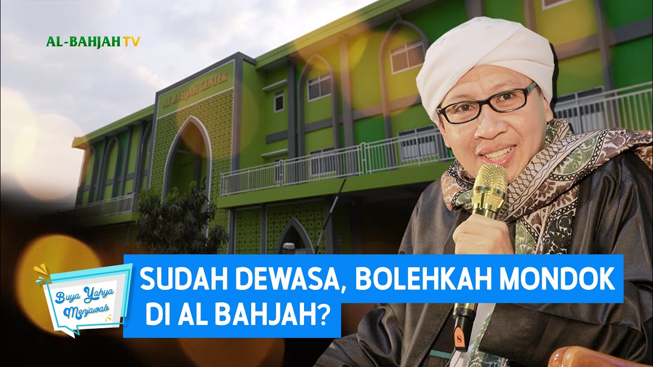 Sudah Dewasa, Bolehkah Mondok di Al Bahjah? - Buya Yahya Menjawab